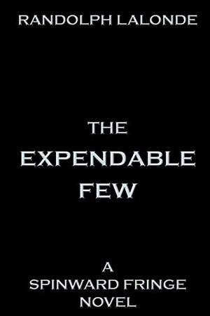 The Expendable Few: A Spinward Fringe Novel (Spinward Fringe #6.5)