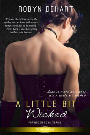 A Little Bit Wicked (Forbidden Love #1)