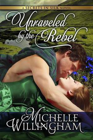 Unraveled by the Rebel (Secrets in Silk #2)