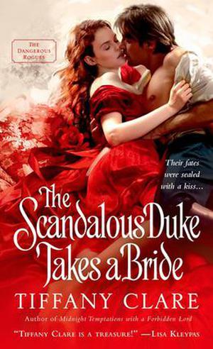 The Scandalous Duke Takes a Bride by Tiffany Clare