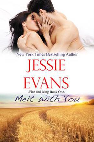 Melt with You (Fire and Icing #1)