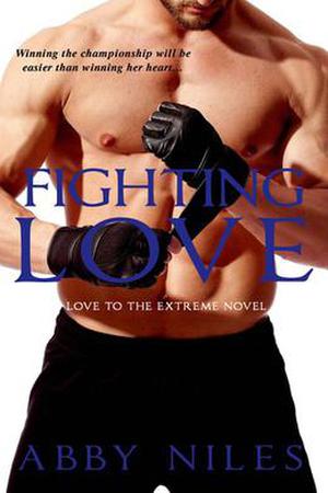 Fighting Love (Love to the Extreme #2)