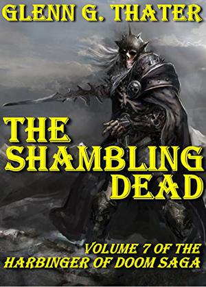 The Shambling Dead (The Harbinger of Doom Saga #7)