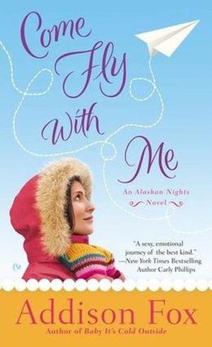 Come Fly With Me (Alaskan Nights #2)