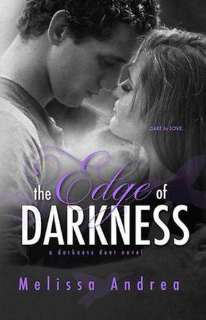 The Edge of Darkness (Darkness Duet #1)