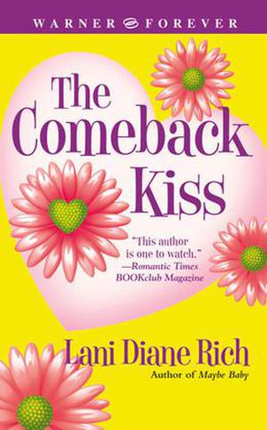 The Comeback Kiss by Lani Diane Rich