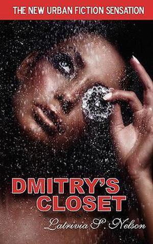 Dmitry's Closet by Latrivia S. Nelson