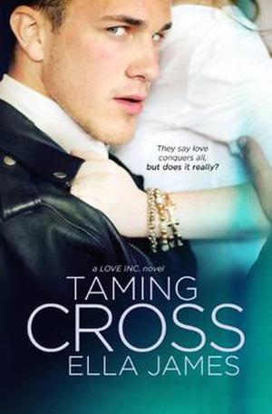 Taming Cross by Ella James