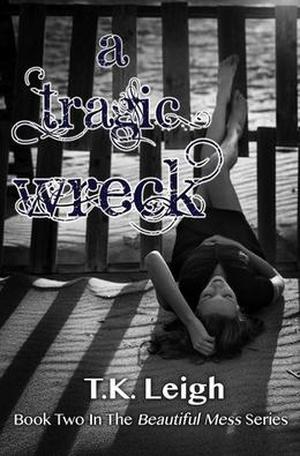 A Tragic Wreck by T.K. Leigh