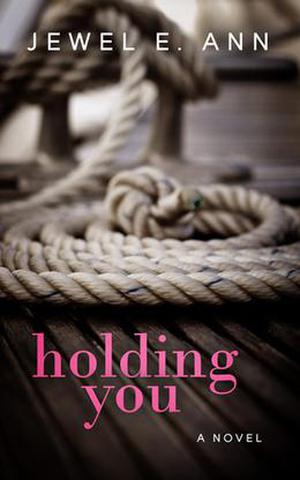 Holding You (Holding You #1)
