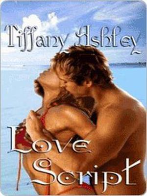 Love Script by Tiffany Ashley