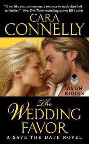 The Wedding Favor by Cara Connelly