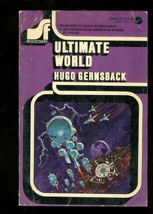 Ultimate World by Hugo Gernsback
