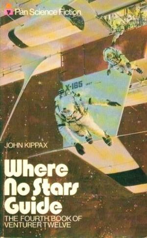 Where No Stars Guide by John Kippax