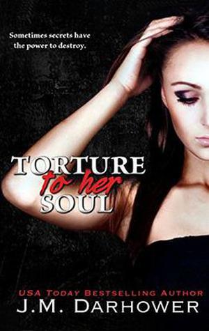 Torture to Her Soul by J.M. Darhower
