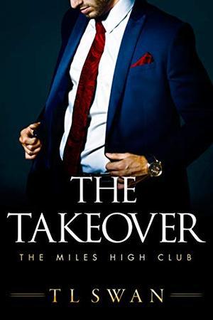 The Takeover (The Miles High Club #2)