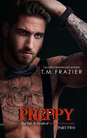 Preppy: The Life and Death of Samuel Clearwater, Part Two (King #6)