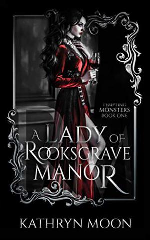 A Lady of Rooksgrave Manor (Tempting Monsters #1)