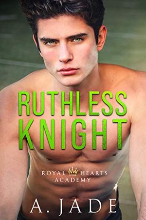 Ruthless Knight (Royal Hearts Academy #2)