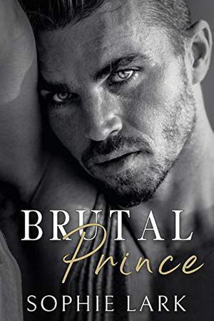 Brutal Prince: An Enemies To Lovers Mafia Romance (Brutal Birthright #1)