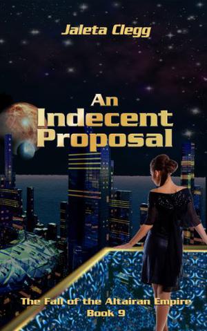 An Indecent Proposal by Jaleta Clegg