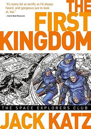 First Kingdom Vol 5: The Space Explorer's Club (The First Kingdom #5)