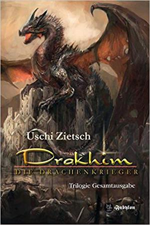 Drakhim - Die Drachenkrieger Trilogie by Uschi Zietsch