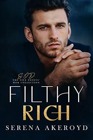 Filthy Rich (The Five Points' Mob Collection #2)