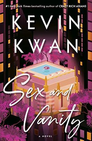 Sex and Vanity: A Novel by Kevin Kwan