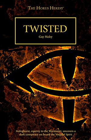 Twisted (The Horus Heresy #Short Story)