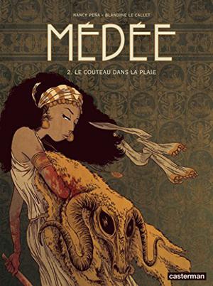 Médée - Tome 2 - Le couteau dans la plaie: Médée - Tome 2 (Médée #2)