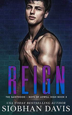 Reign: A Dark High School Romance by Siobhan Davis