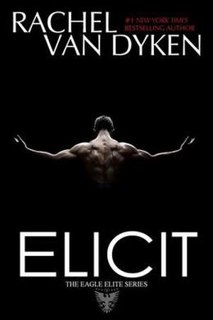 Elicit by Rachel Van Dyken