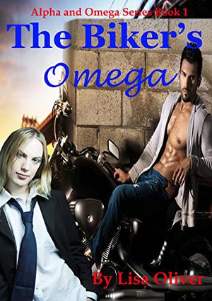 The Biker's Omega by Lisa Oliver