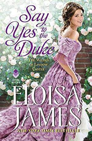 Say Yes to the Duke (The Wildes of Lindow Castle #5)