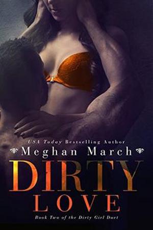Dirty Love by Meghan March