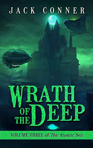 The Atomic Sea: Volume Three by Jack Conner