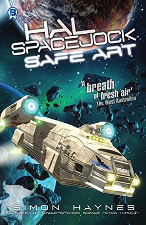 Safe Art (Hal Spacejock #6)