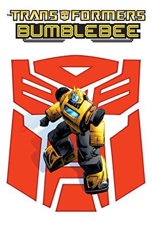 The Transformers: Bumblebee (Transformers IDW #18)