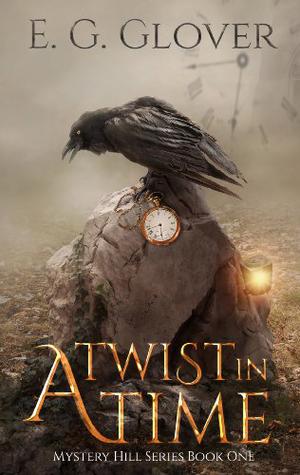 A Twist In Time by E.G. Glover