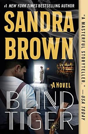 Blind Tiger by Sandra Brown