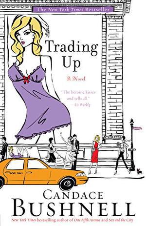 Trading Up by Candace Bushnell