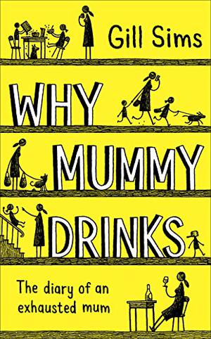 Why Mummy Drinks (Why Mummy #1)