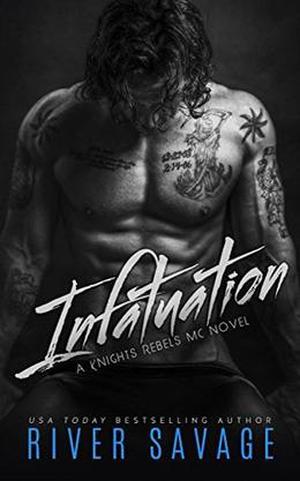 Infatuation (Knights Rebels MC #4)