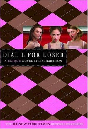 Dial L for Loser (The Clique #6)