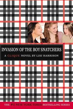 Invasion of the Boy Snatchers (The Clique #4)
