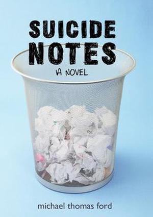 Suicide Notes by Michael Thomas Ford