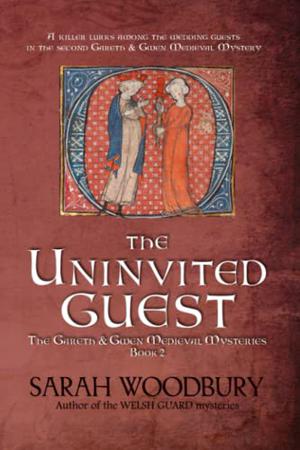 The Uninvited Guest (Gareth & Gwen Medieval Mysteries #2)