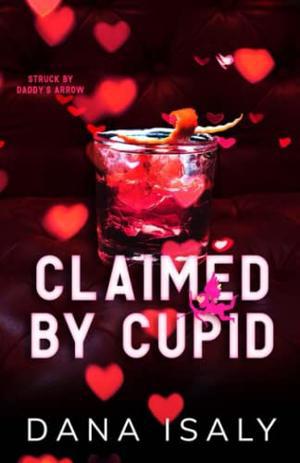 Claimed by Cupid by Dana Isaly
