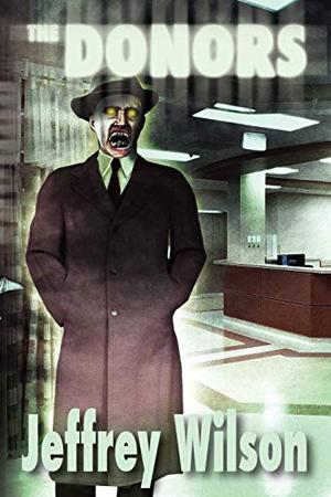 The Donors by Jeffrey Wilson